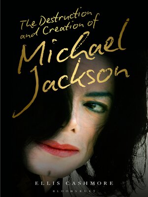 cover image of The Destruction and Creation of Michael Jackson
